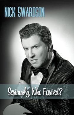 Nick Swardson: Seriously, Who Farted?