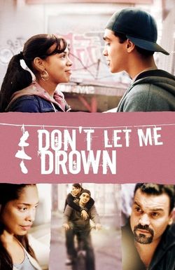 Don't Let Me Drown