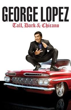 George Lopez: Tall, Dark & Chicano