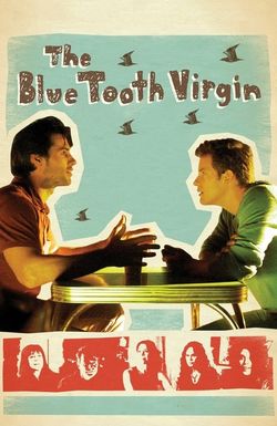 The Blue Tooth Virgin