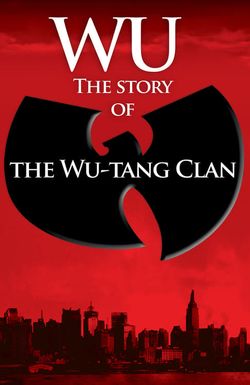 Wu: The Story of the Wu-Tang Clan