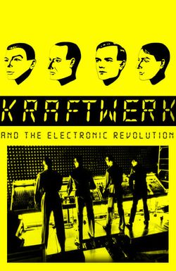 Kraftwerk and the Electronic Revolution