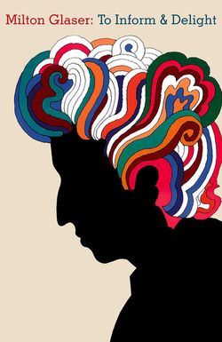 Milton Glaser: To Inform and Delight