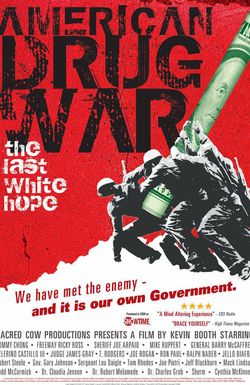 American Drug War: The Last White Hope