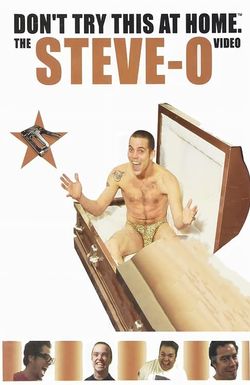 Don't Try This at Home: The Steve-O Video