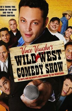 Wild West Comedy Show: 30 Days & 30 Nights - Hollywood to the Heartland