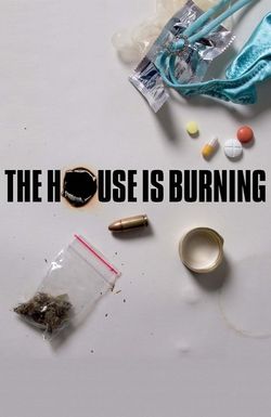 The House Is Burning