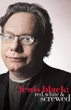 Lewis Black: Red, White and Screwed