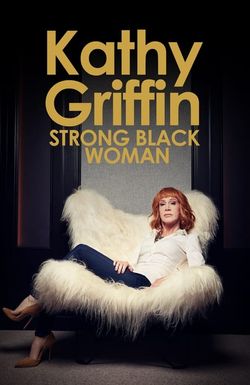 Kathy Griffin: Strong Black Woman