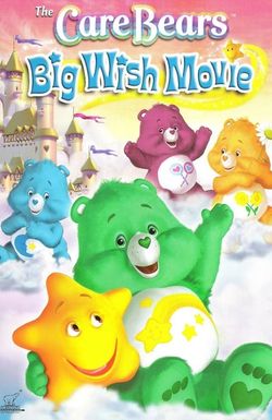 The Care Bears Big Wish Movie