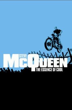 Steve McQueen: The Essence of Cool