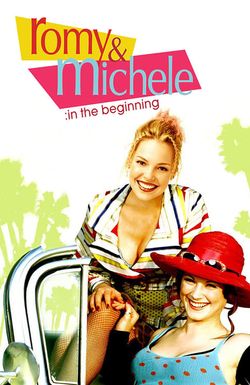 Romy and Michele: In the Beginning