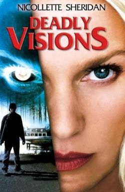 Deadly Visions