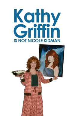 Kathy Griffin Is... Not Nicole Kidman