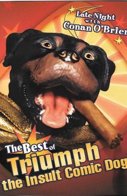 Late Night with Conan O'Brien: The Best of Triumph the Insult Comic Dog