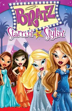 Bratz the Video: Starrin' & Stylin'