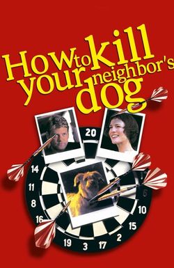 How to Kill Your Neighbor's Dog