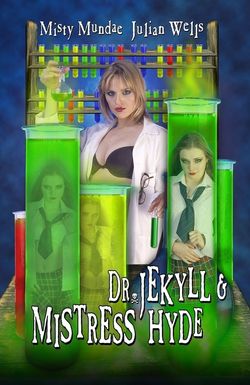 Dr. Jekyll & Mistress Hyde