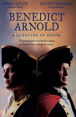 Benedict Arnold: A Question of Honor