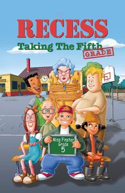 Recess: Taking the Fifth Grade