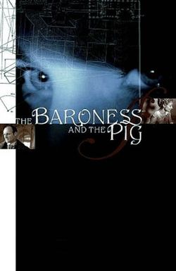 The Baroness and the Pig