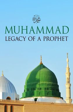 Muhammad: Legacy of a Prophet