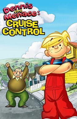 Dennis the Menace in Cruise Control