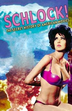 Schlock! The Secret History of American Movies