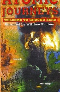 Atomic Journeys: Welcome to Ground Zero