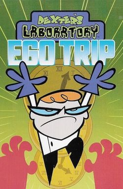 Dexter's Laboratory: Ego Trip