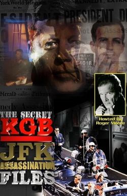 The Secret KGB JFK Assassination Files