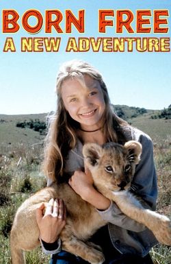 Born Free: A New Adventure