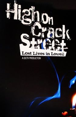 High on Crack Street: Lost Lives in Lowell