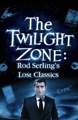 Twilight Zone: Rod Serling's Lost Classics