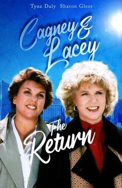 Cagney & Lacey: The Return