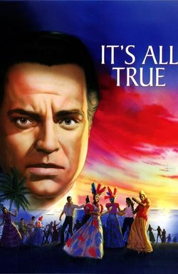 It's All True: Based on an Unfinished Film by Orson Welles