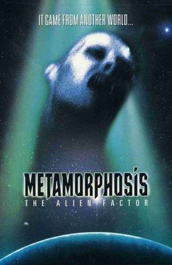 Metamorphosis: The Alien Factor