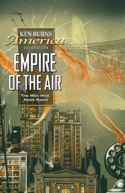 Empire of the Air: The Men Who Made Radio