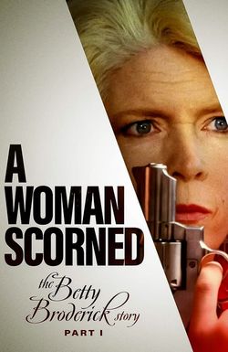 A Woman Scorned: The Betty Broderick Story