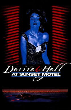 Desire and Hell at Sunset Motel