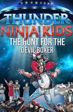 Thunder Ninja Kids: The Hunt for the Devil Boxer