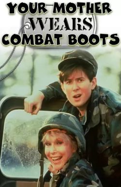 Your Mother Wears Combat Boots