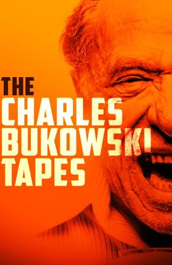 The Charles Bukowski Tapes