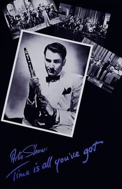 Artie Shaw: Time Is All You've Got