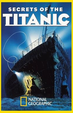 National Geographic Video: Secrets of the Titanic