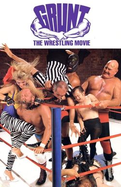 Grunt! The Wrestling Movie