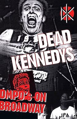 Dead Kennedys: DMPO's on Broadway