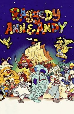 Raggedy Ann & Andy: A Musical Adventure