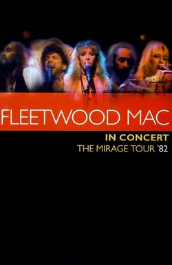 Fleetwood Mac in Concert: Mirage Tour '82