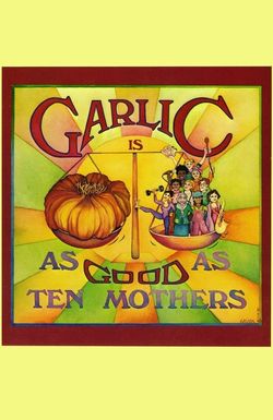 Garlic Is as Good as Ten Mothers